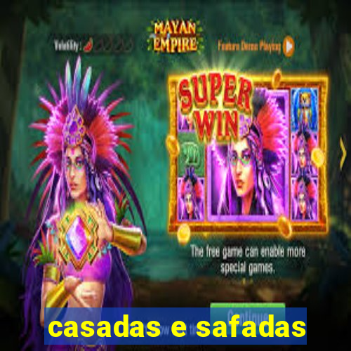 casadas e safadas